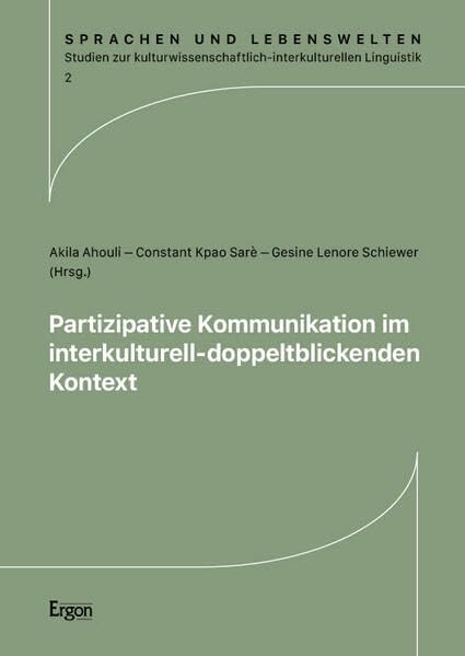 Partizipative Kommunikation im interkulturell-doppeltblickenden Kontext Social Sciences