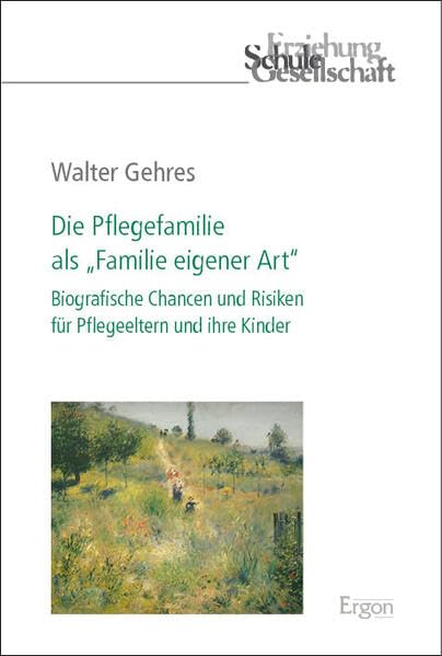 Die Pflegefamilie als "Familie eigener Art" Social Sciences