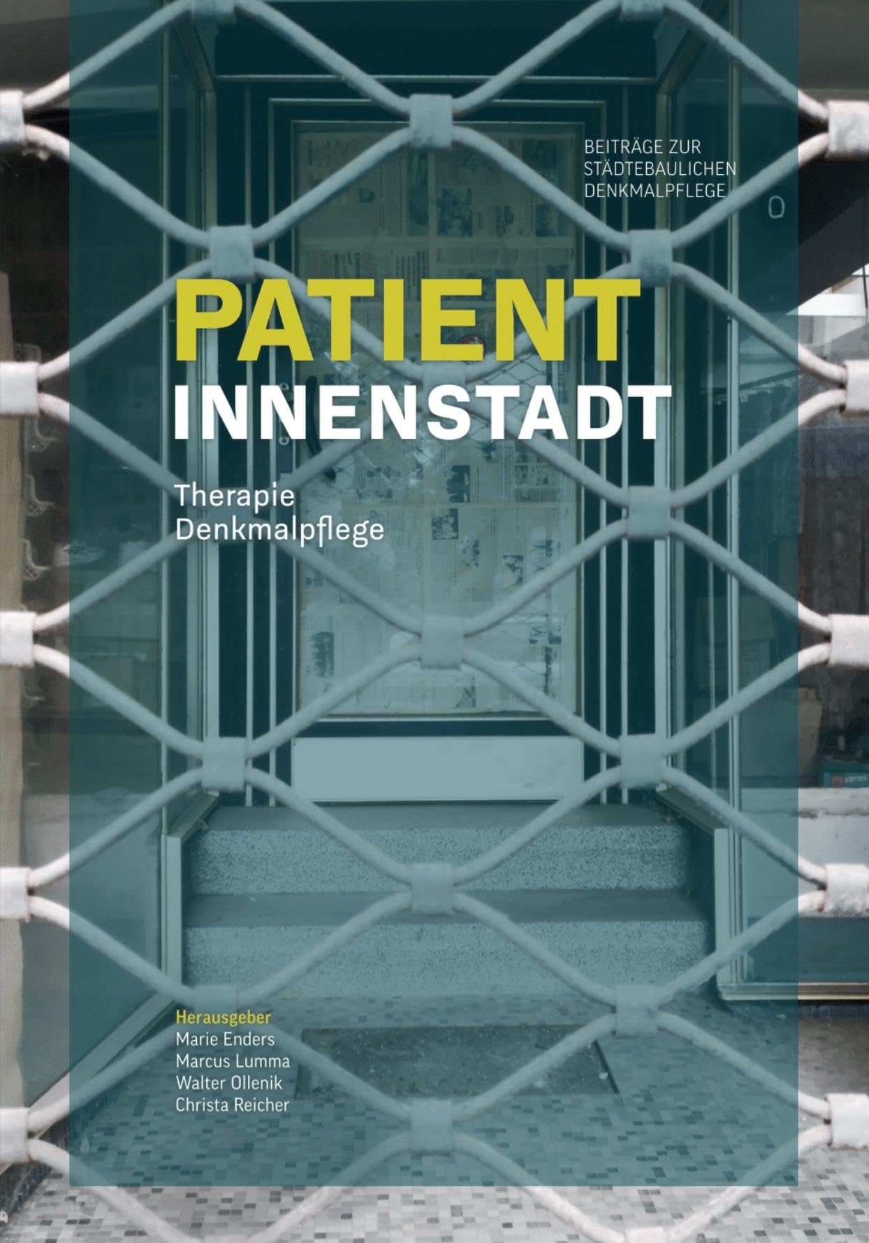 Patient Innenstadt: Therapie Denkmalpflege (Städtebauliche Denkmalpflege) Architecture