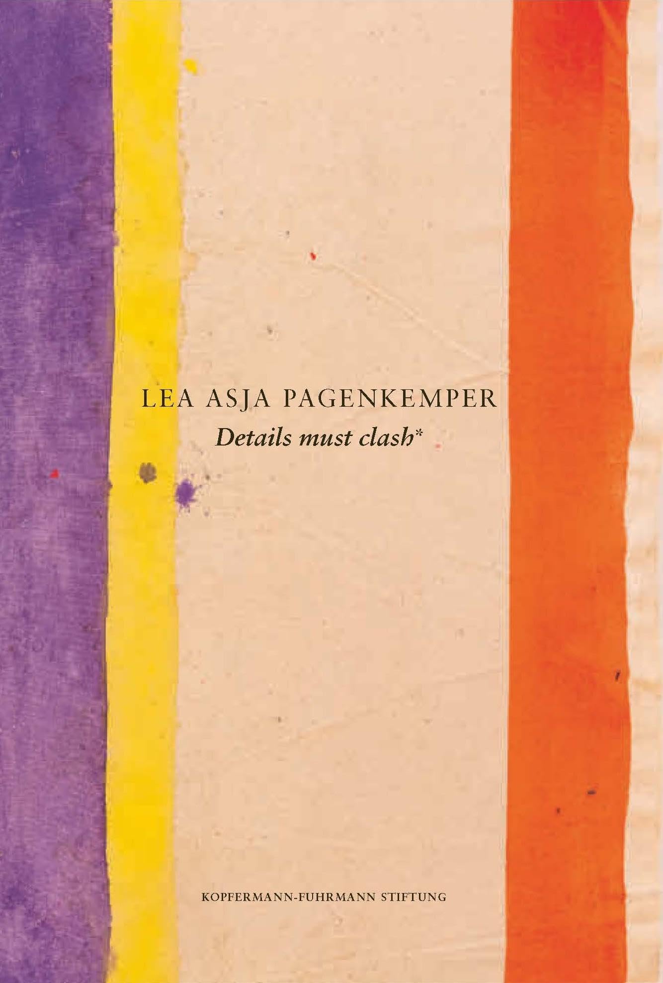 Lea Asja Pagenkemper: Details must clash Film, Art & Culture