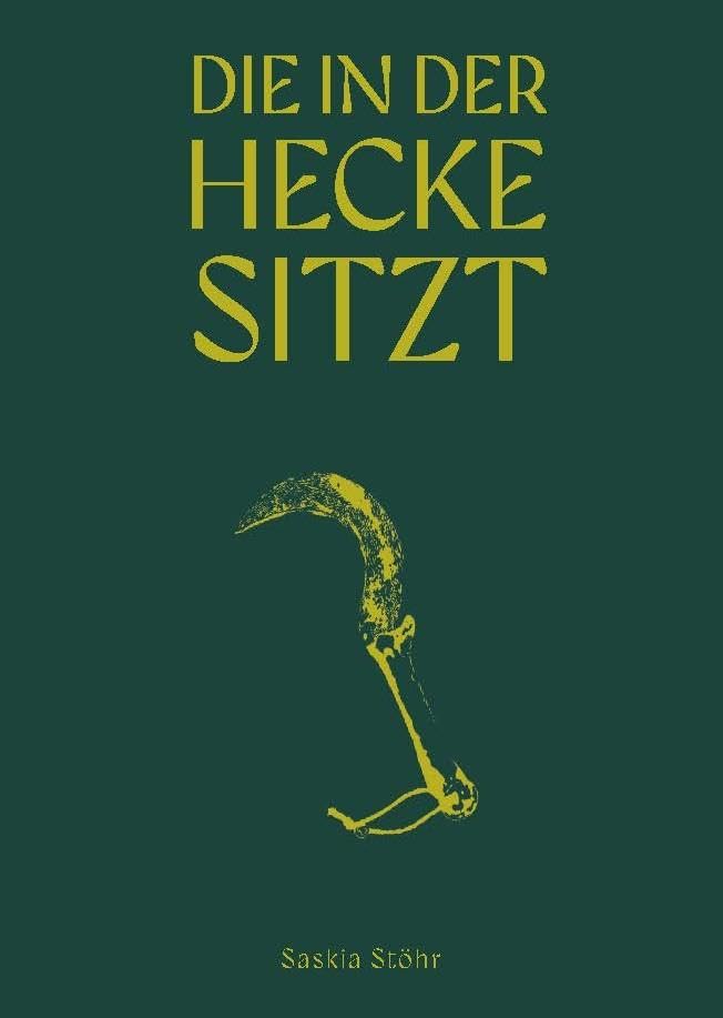 Saskia Stöhr: Die in der Hecke sitzt Arts & Music
