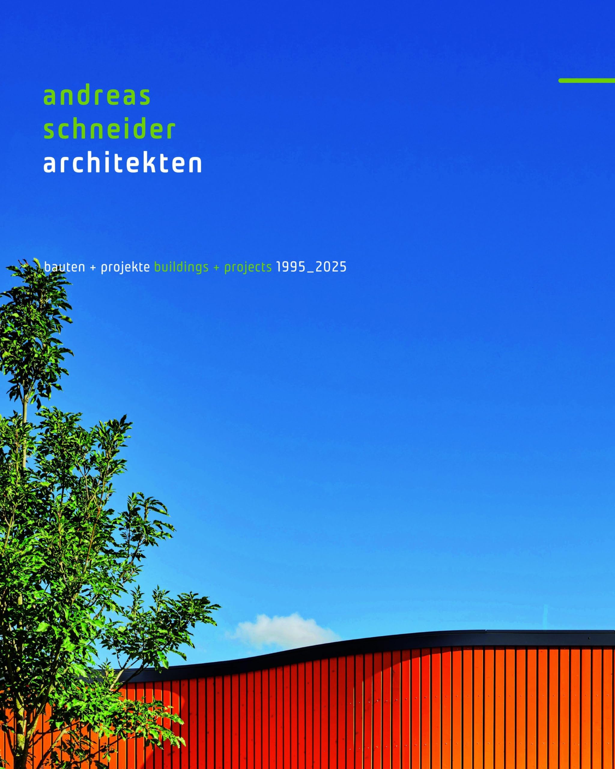 andreas schneider architekten - bauten + projekte - 1995-2025 Architecture