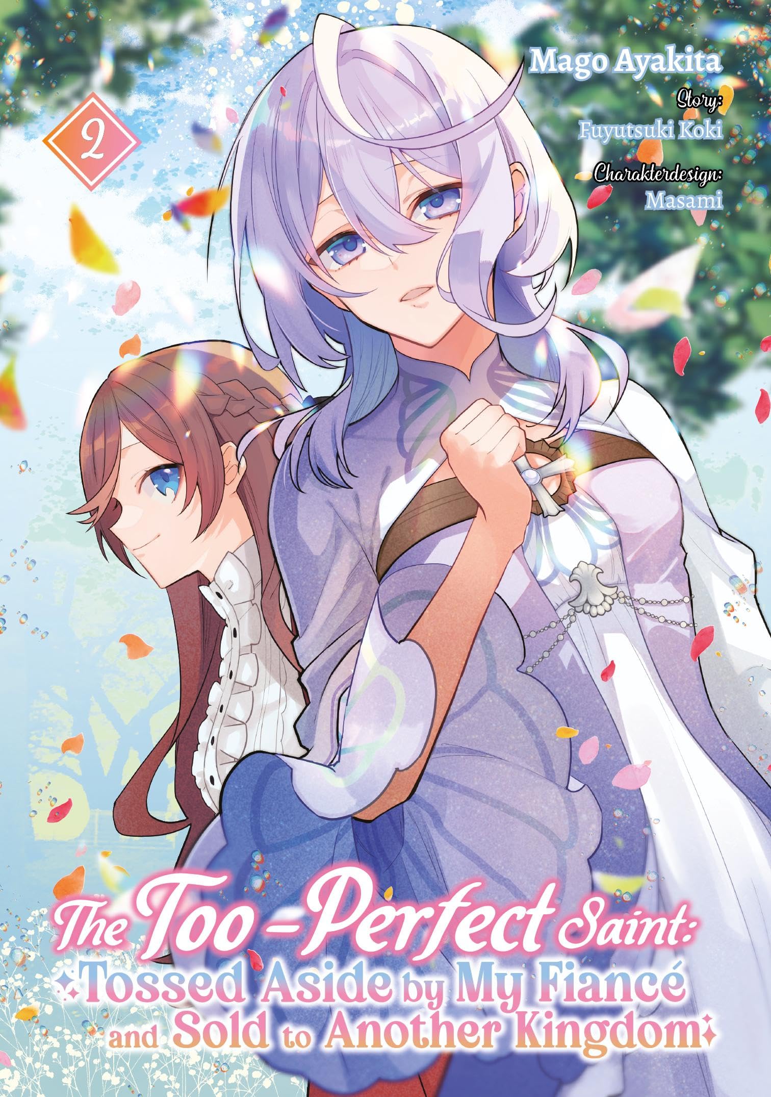 The Too-Perfect Saint: Tossed Aside by My Fiancé and Sold to Another Kingdom (Manga), Band 02 (deutsche Ausgabe) Manga