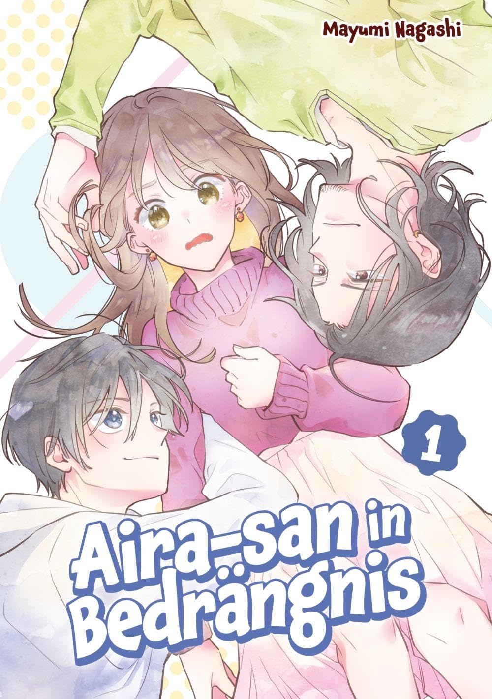 Aira-san in Bedrängnis, Band 01 book