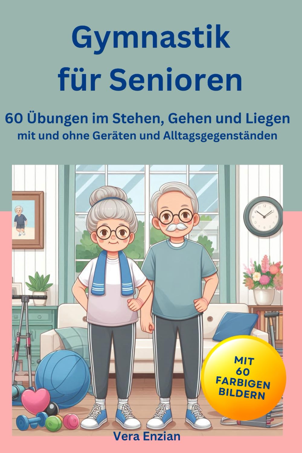 Gymnastik für Senioren im Stehen, Gehen und Liegen Medicine