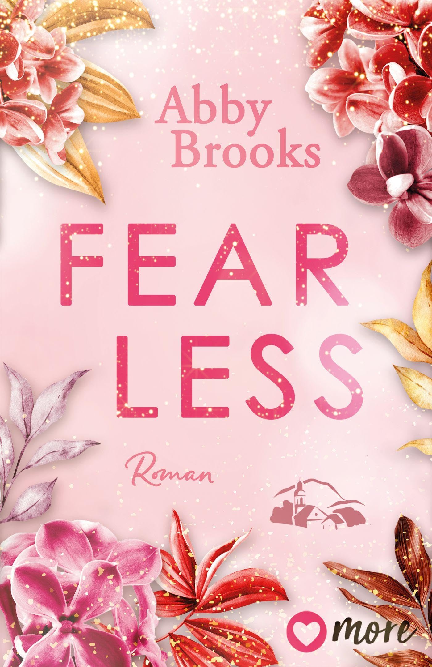 Fearless: Roman (Wildrose Landing, Band 1) Contemporary literature