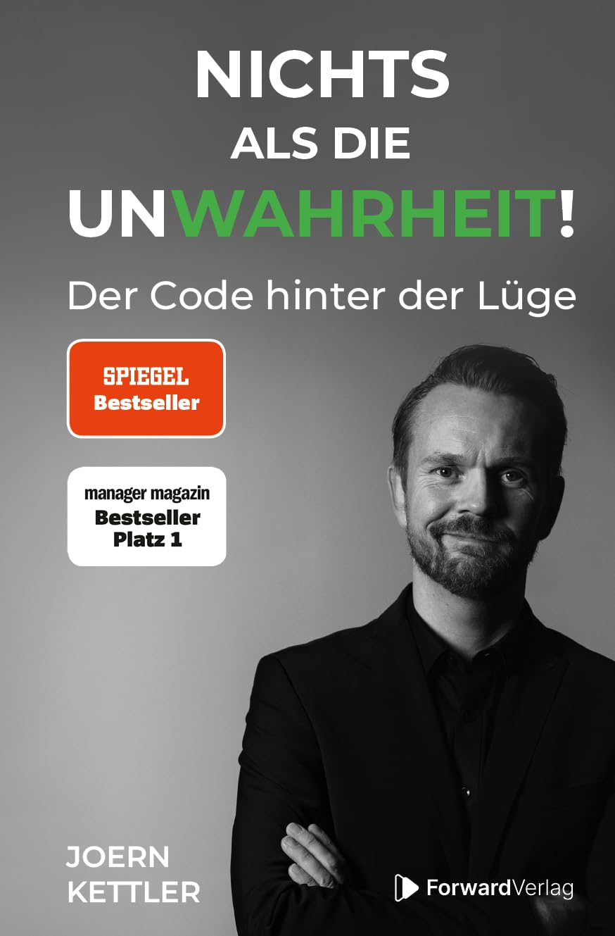 Nichts als die UnWahrheit: Der Code hinter der Lüge - Lügen erkennen, bessere Entscheidungen treffen, Beziehungen aufbauen, Selbstbewusstsein stärken Law
