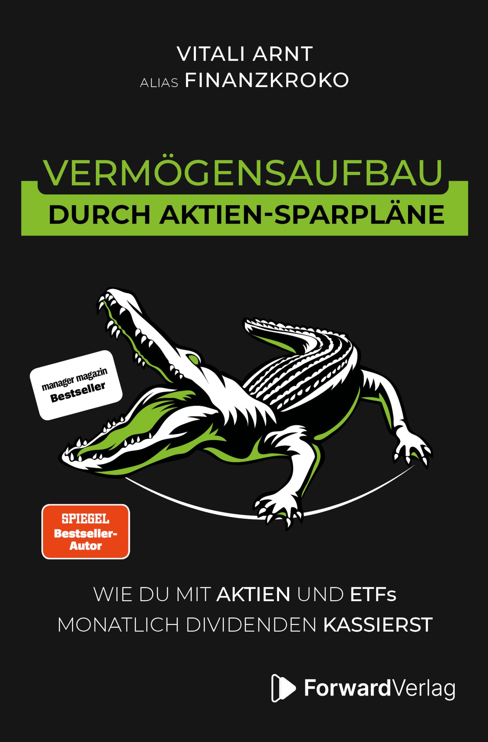 Vermögensaufbau durch Aktien-Sparpläne: Wie du mit Aktien und ETFs monatlich Dividenden kassierst. - Finanzen, Börse & Aktien Buch - Geldanlage mit Finanzkroko Business & Technology