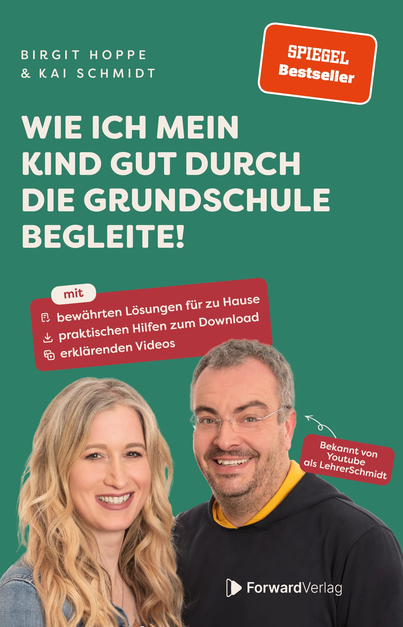 Wie ich mein Kind gut durch die Grundschule begleite: Mit bewährten Lösungen für zu Hause, praktischen Hilfen zum Download, erklärenden Videos - ein Leitfaden für Eltern - Lehrer Schmidt Politics & History
