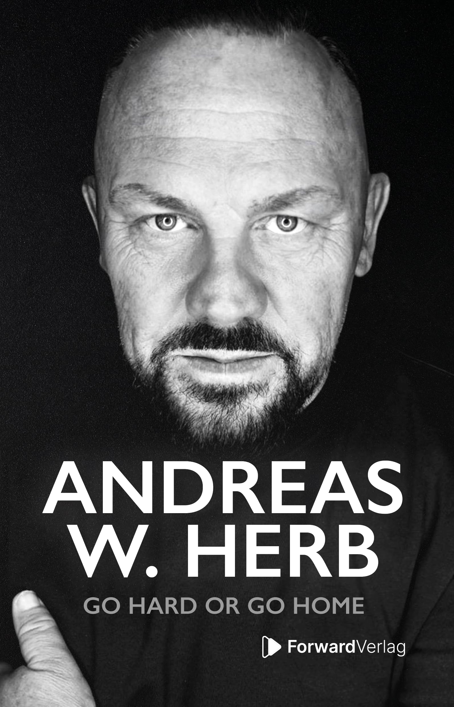 Product Image: Andreas W. Herb: Go Hard Or Go Home