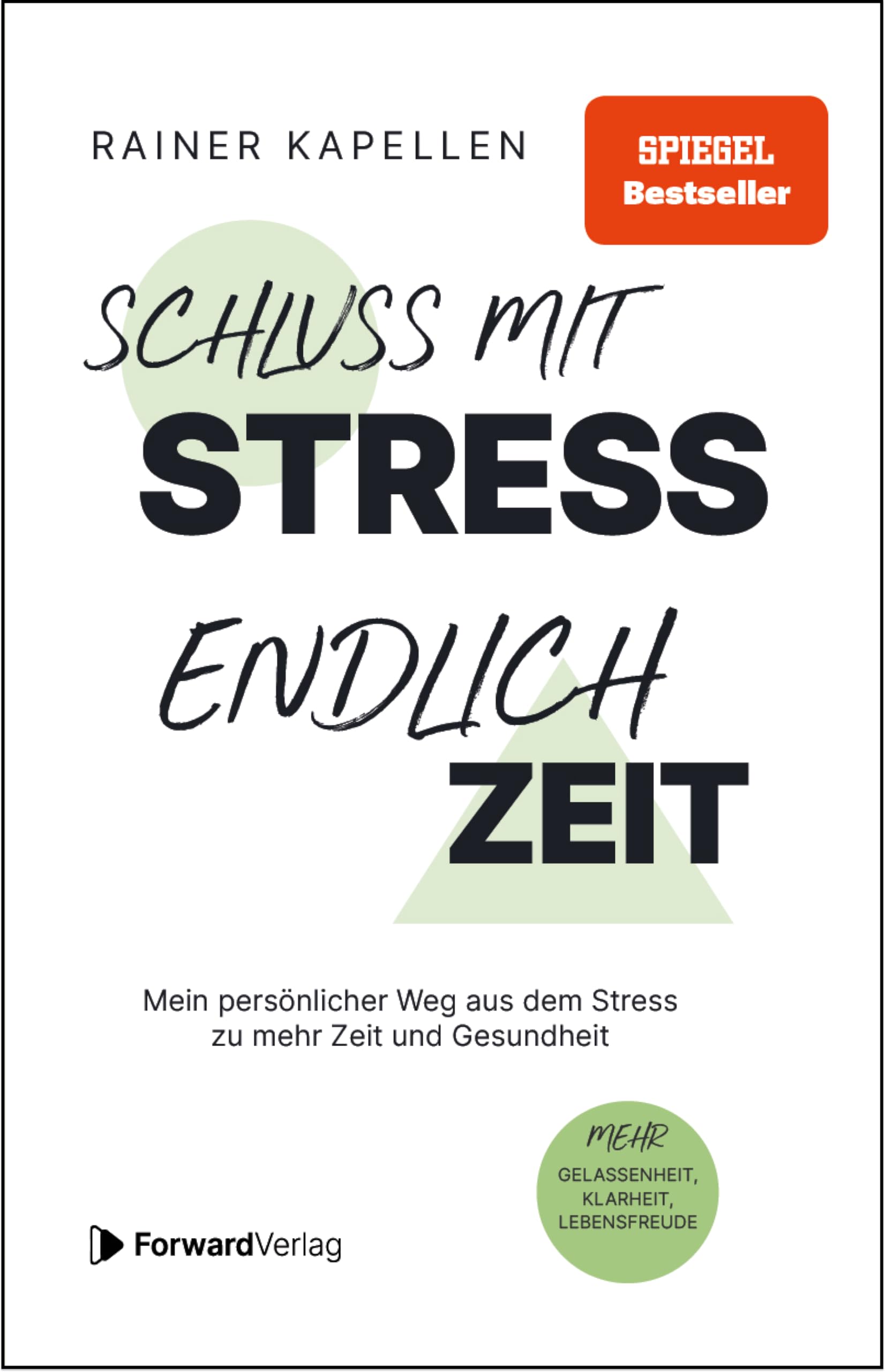 Schluss mit Stress - endlich Zeit: Mein persönlicher Weg aus dem Stress zu mehr Zeit und Gesundheit. Stressmanagement, Achtsamkeit & Resilienz lernen. Positive Psychologie, positives Denken. Business, Finance & Career
