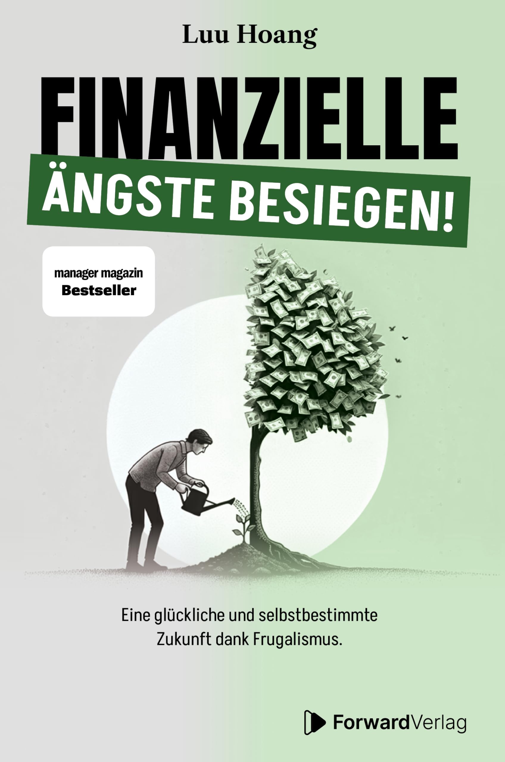 Finanzielle Ängste besiegen: Eine glückliche und selbstbestimmte Zukunft dank Frugalismus. Business, Finance & Career