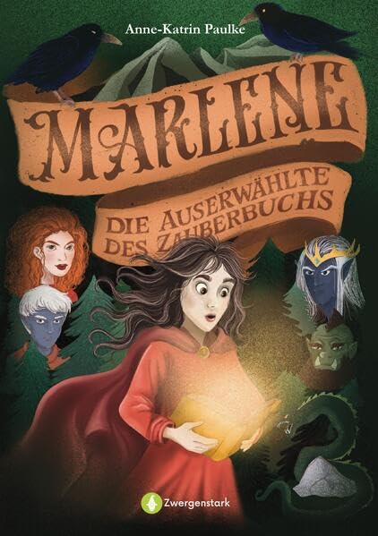 Marlene – Die Auserwählte des Zauberbuchs: Spannendes Fantasy-Abenteuer über Zusammenhalt, Mut und Magie. Fantasy-Roman für Kinder ab 11 Jahren mit magischen Wesen in der Welt der Elfen. Contemporary literature Books