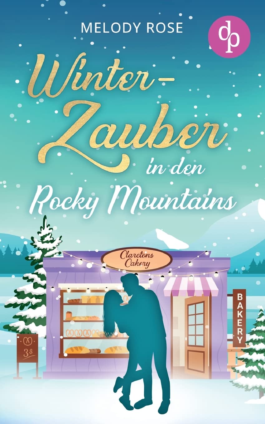 Winterzauber in den Rocky Mountains Contemporary Romance