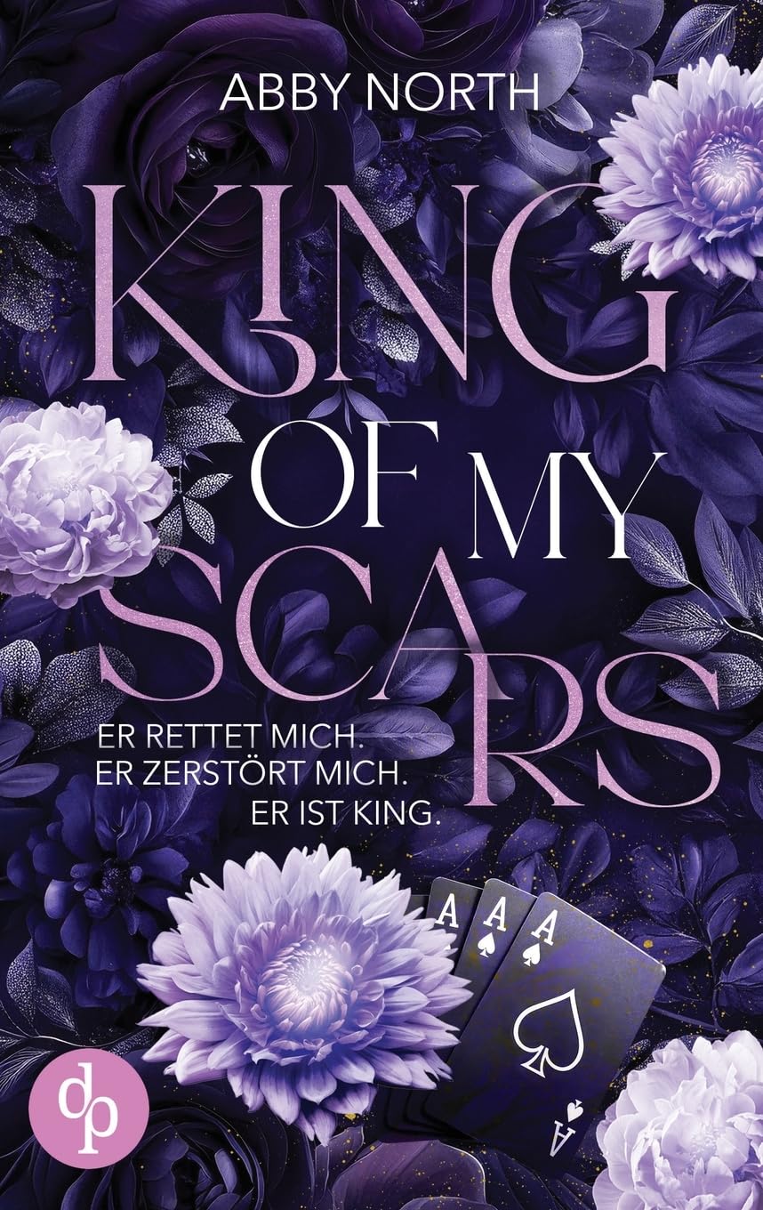 King of My Scars - Er rettet mich. Er zerstört mich. Er ist King. | Eine leidenschaftliche Romantic Suspense Contemporary literature