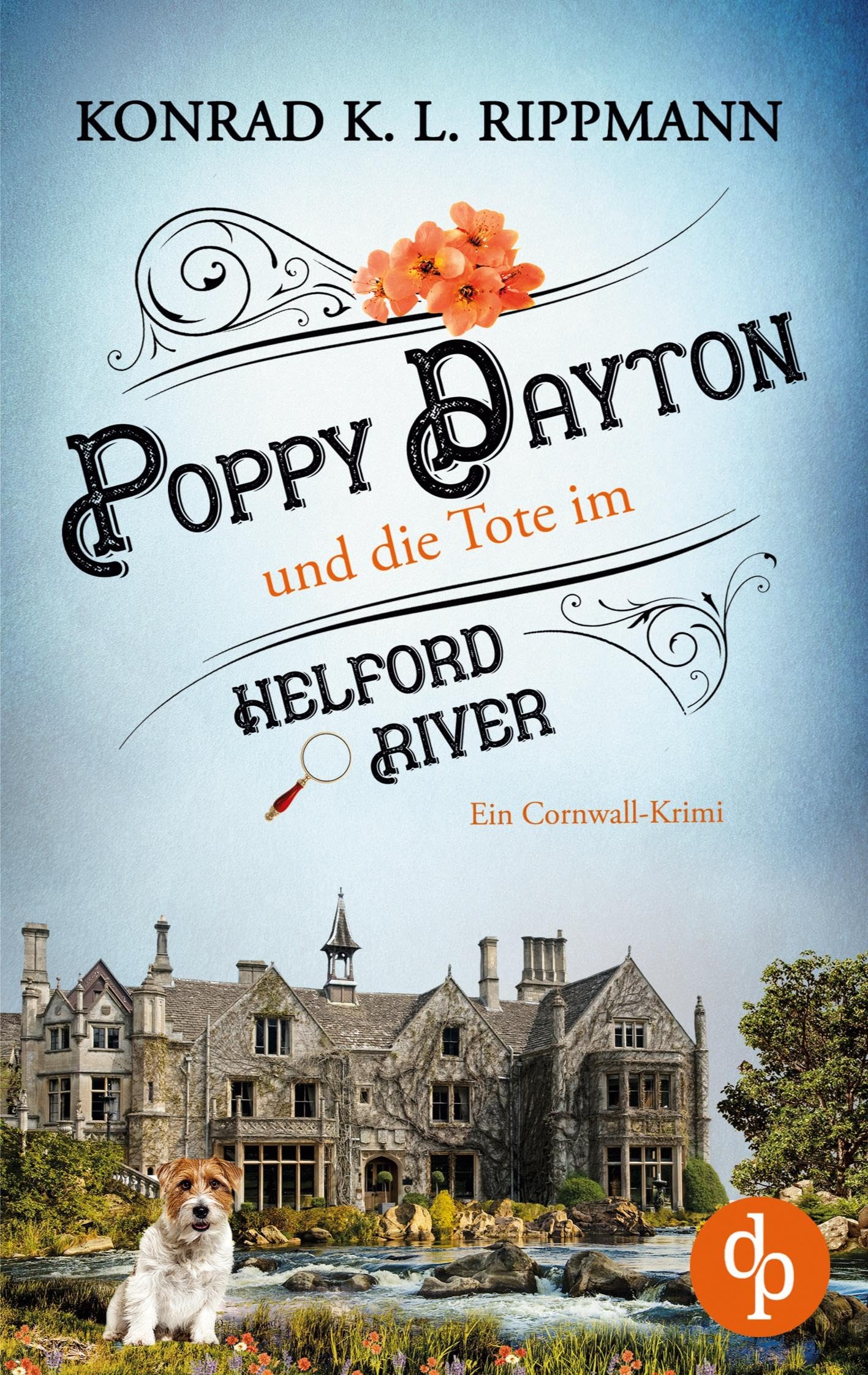 Poppy Dayton und die Tote im Helford River: Ein Cornwall-Krimi Contemporary literature