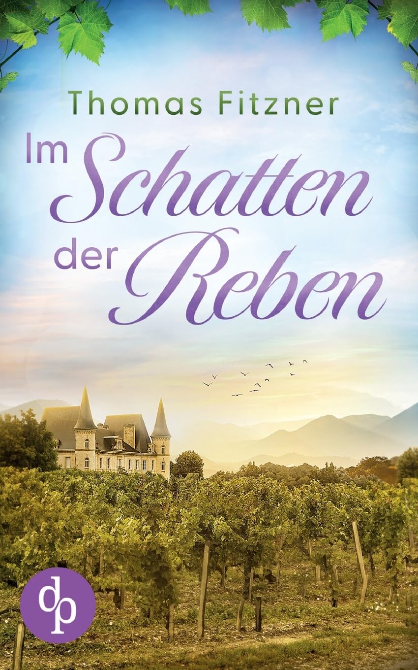 Im Schatten der Reben: Das Geheimnis von Chateau Limeray Contemporary literature