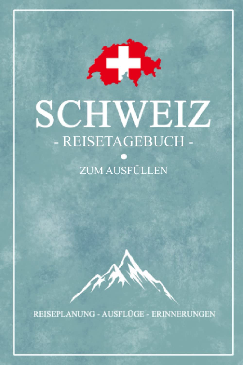 Schweiz Reisetagebuch zum Ausfüllen: Kleines Notizbuch und Schweizer Flagge Reisebuch Geschenk / Schweiz Camping, Wandern, Motorrad Fahren und Wohnmobil Urlaub / Reise Tagebuch und Souvenir Hiking & Cycling Books