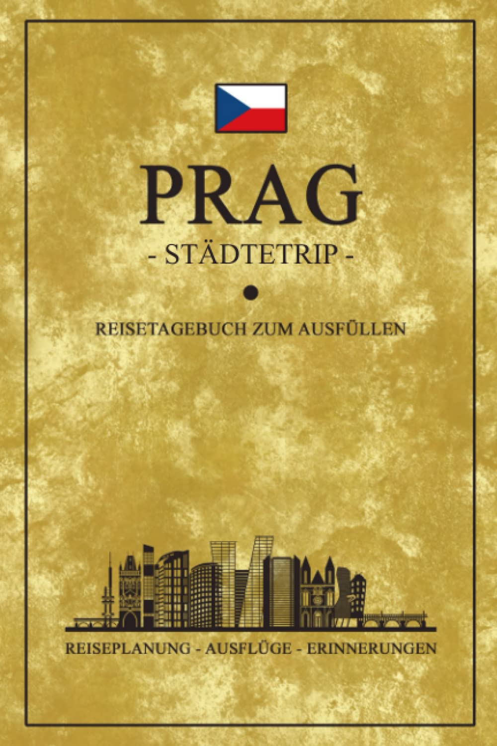Städtetrip Prag Reisetagebuch zum Ausfüllen: Reisebuch Geschenk zur Städtereise / Prag Urlaub Souvenir und Geschenkidee / Hauptstadt Tschechien Reise Tagebuch und Notizbuch Travel Guides