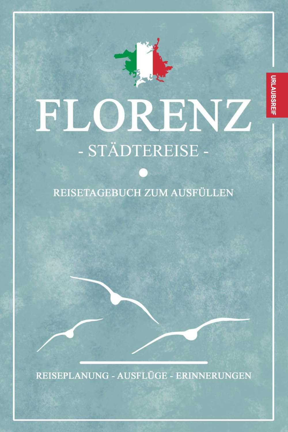 Städtereise Florenz Reisetagebuch zum Ausfüllen: Städtetrip Florenz Geschenk / Italien Souvenir / Reise Tagebuch und Notizbuch zum Fahrrad Fahren, Wandern und Entdecken Travel Guides