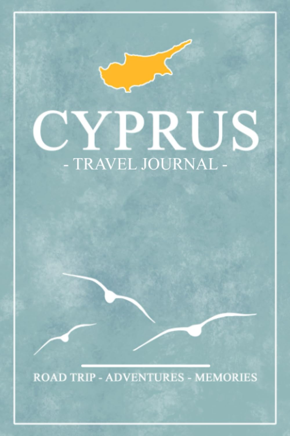 Cyprus Road Trip Travel Journal: Travel Diary Gift / Cyprus Walking, Hiking, Cycling, Camping / Road Trip Souvenirs / Expenses Log / Vacation Essentials Hiking & Cycling