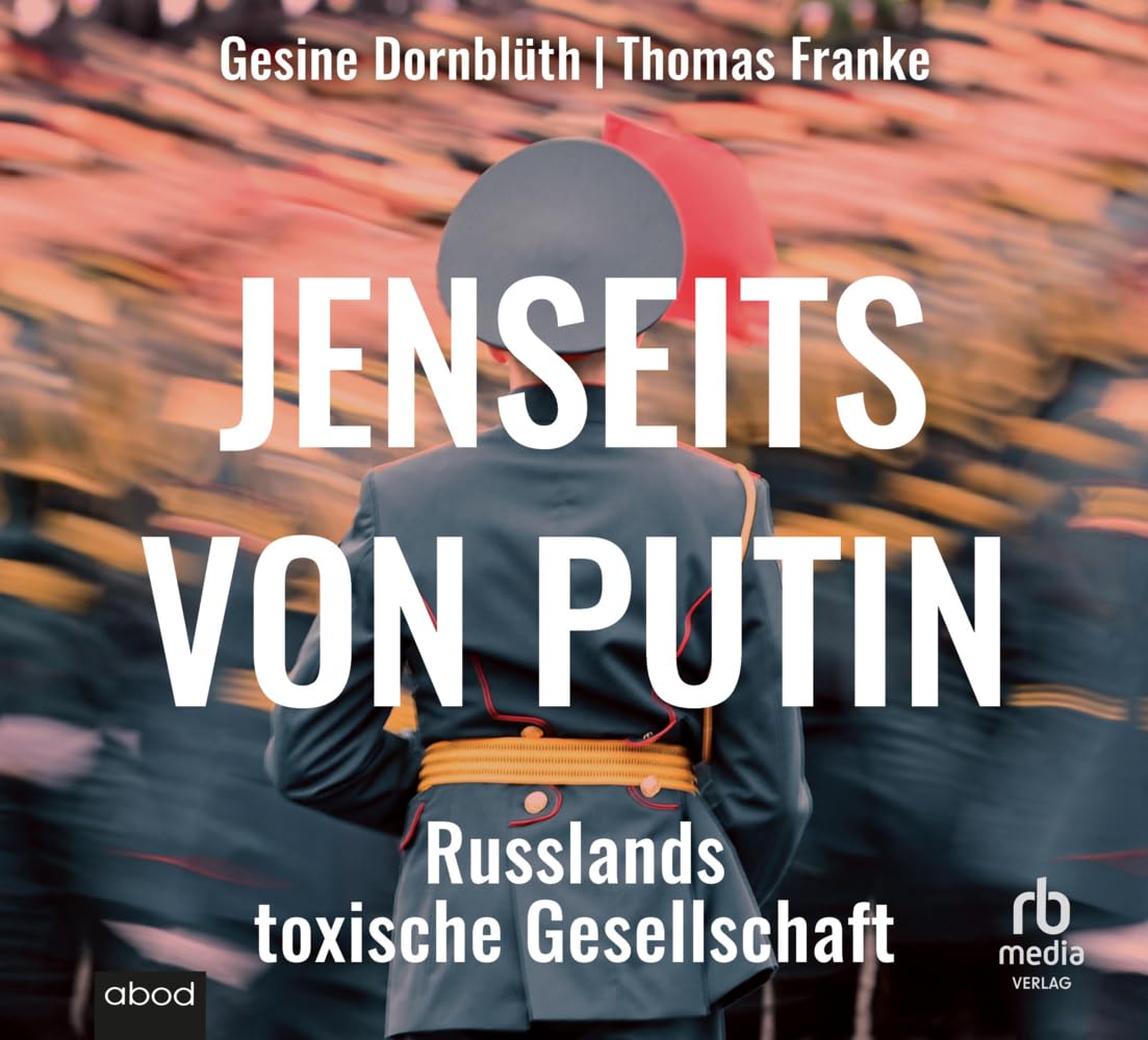 Jenseits von Putin: Russlands toxische Gesellschaft Books