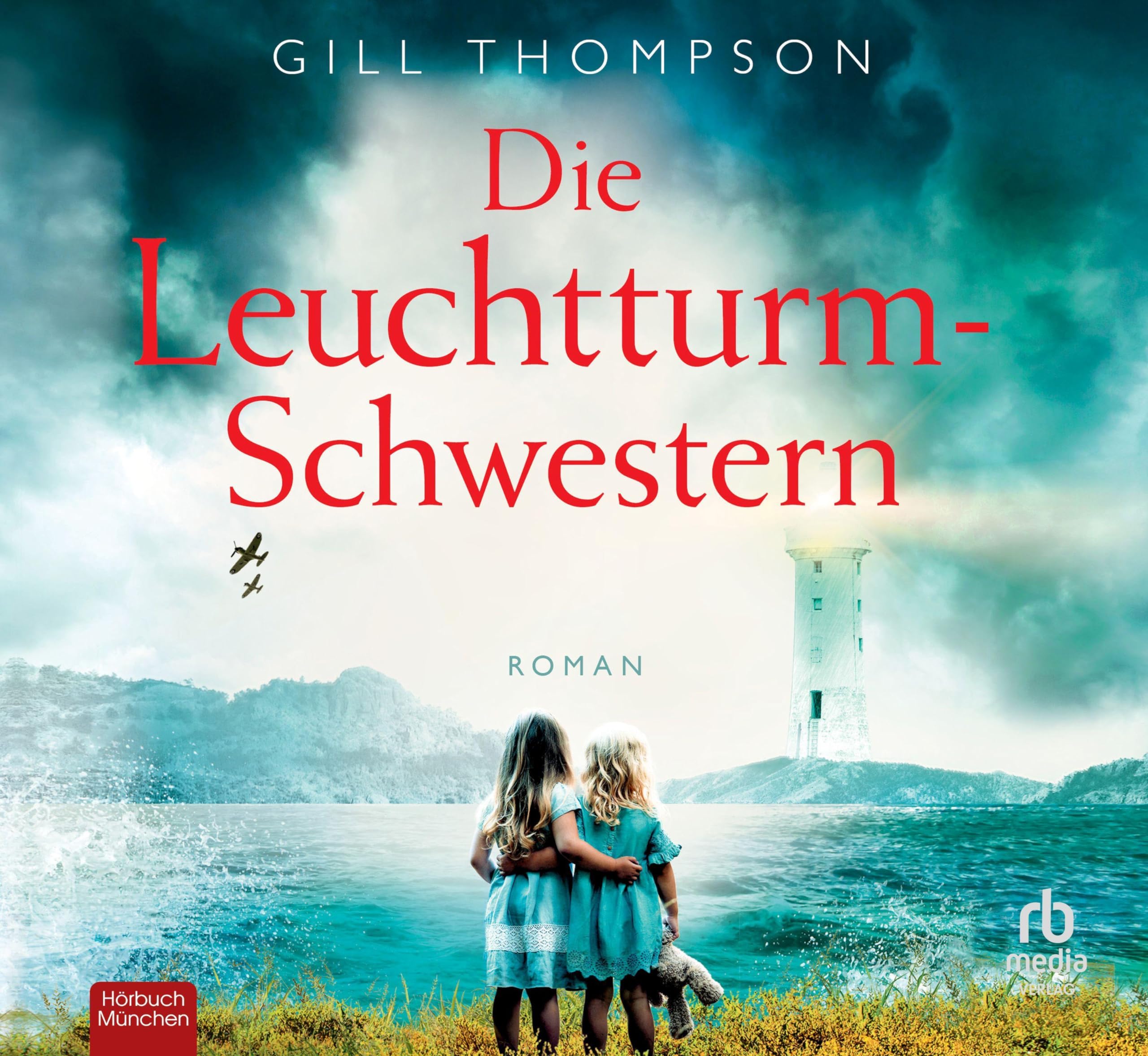 Die Leuchtturm-Schwestern: Roman Historical Fiction