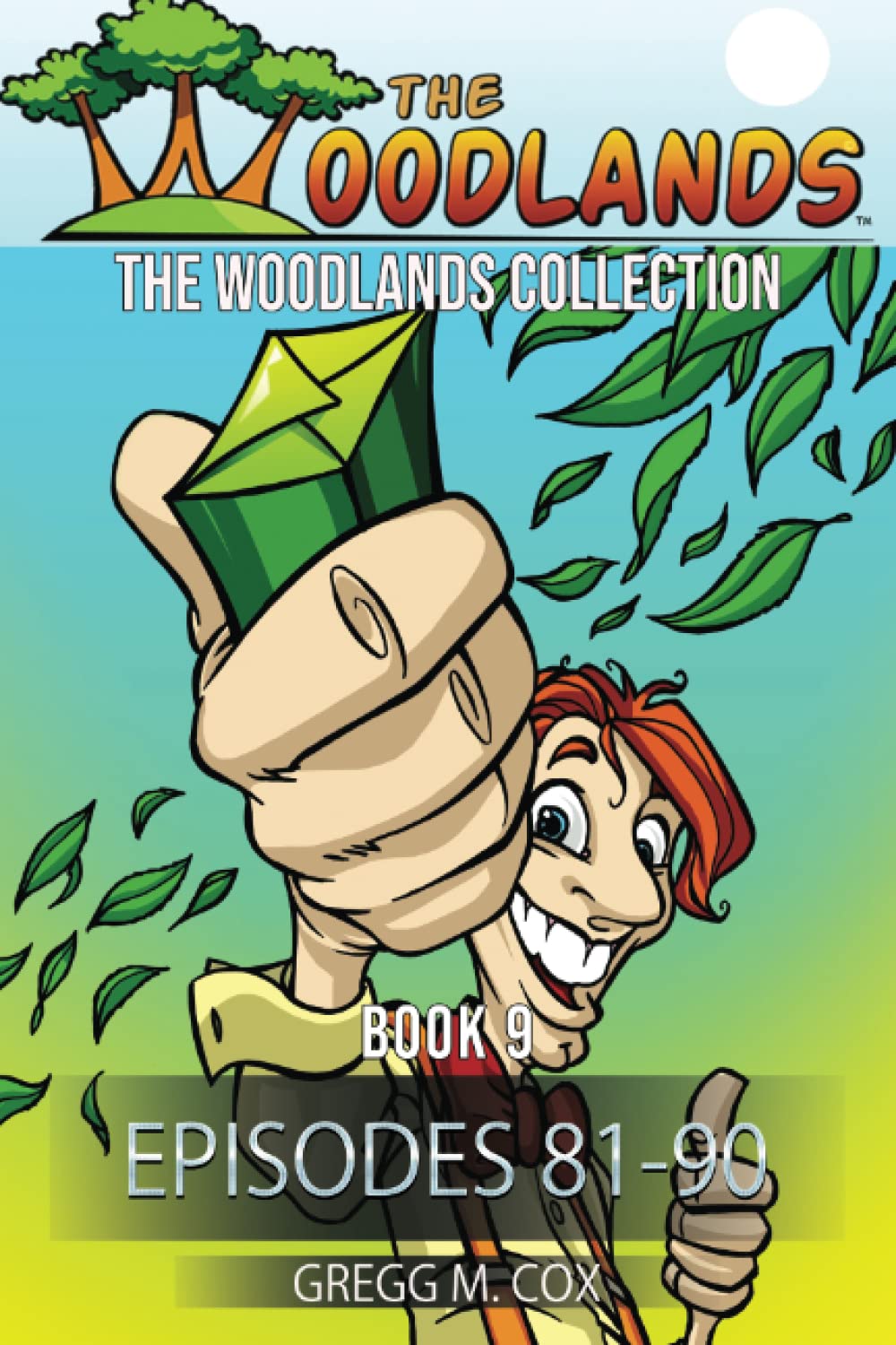 THE WOODLANDS COLLECTION: Book-9 (Episodes 81-90) Novels & Short Stories