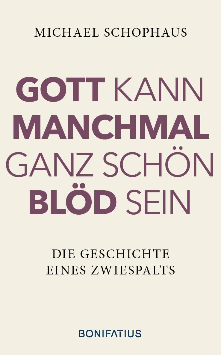 Gott kann manchmal ganz schön blöd sein Books