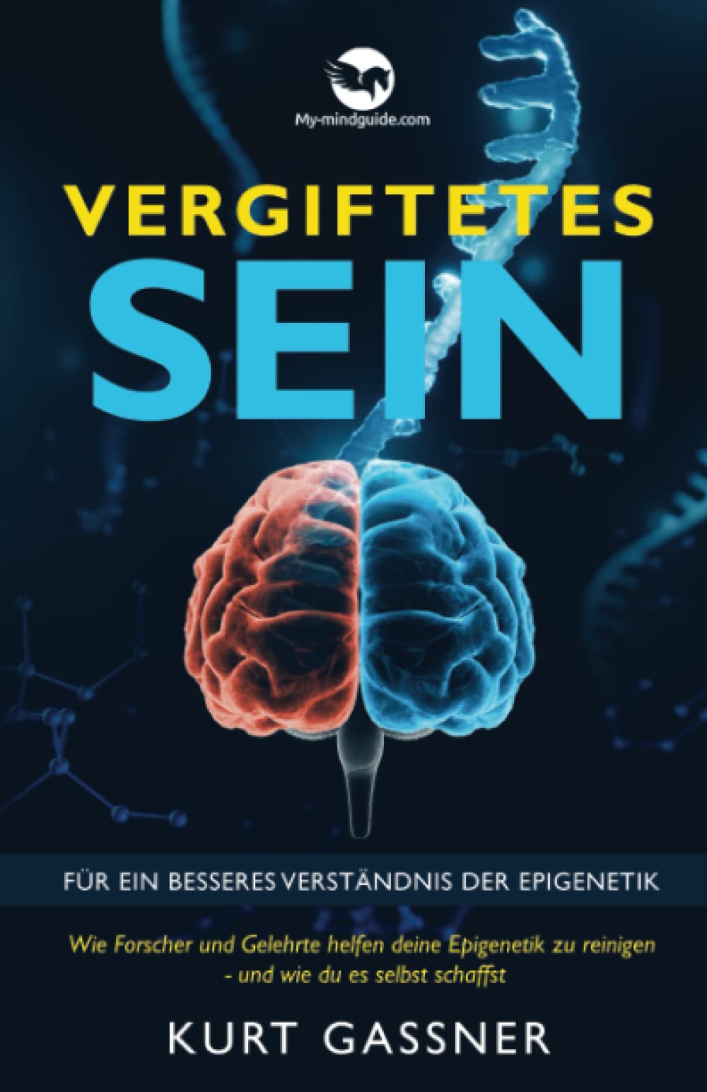 Vergiftetes Sein: Für ein besseres Verständnis der Epigenetik Medicine