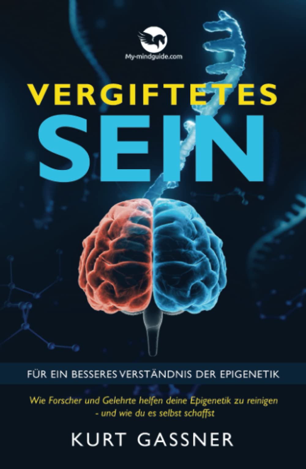 Vergiftetes Sein: Für ein besseres Verständnis der Epigenetik Medicine