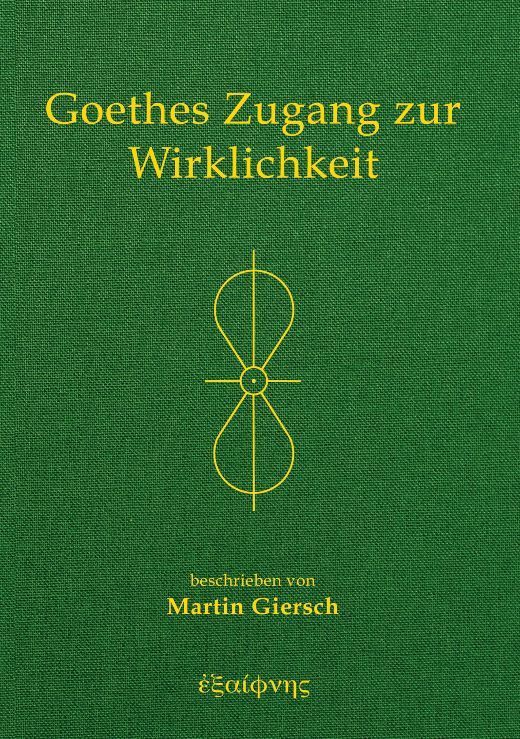Goethes Zugang zur Wirklichkeit Philosophy