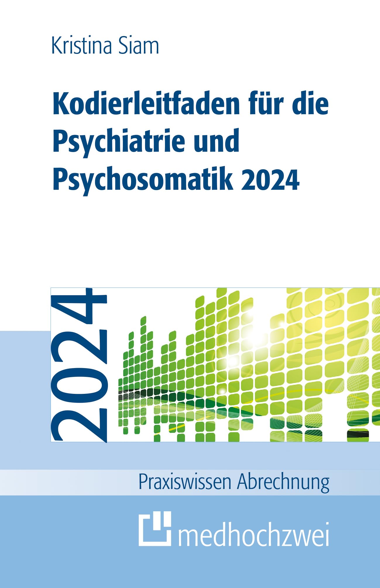 Kodierleitfaden für die Psychiatrie und Psychosomatik 2024 Medicine