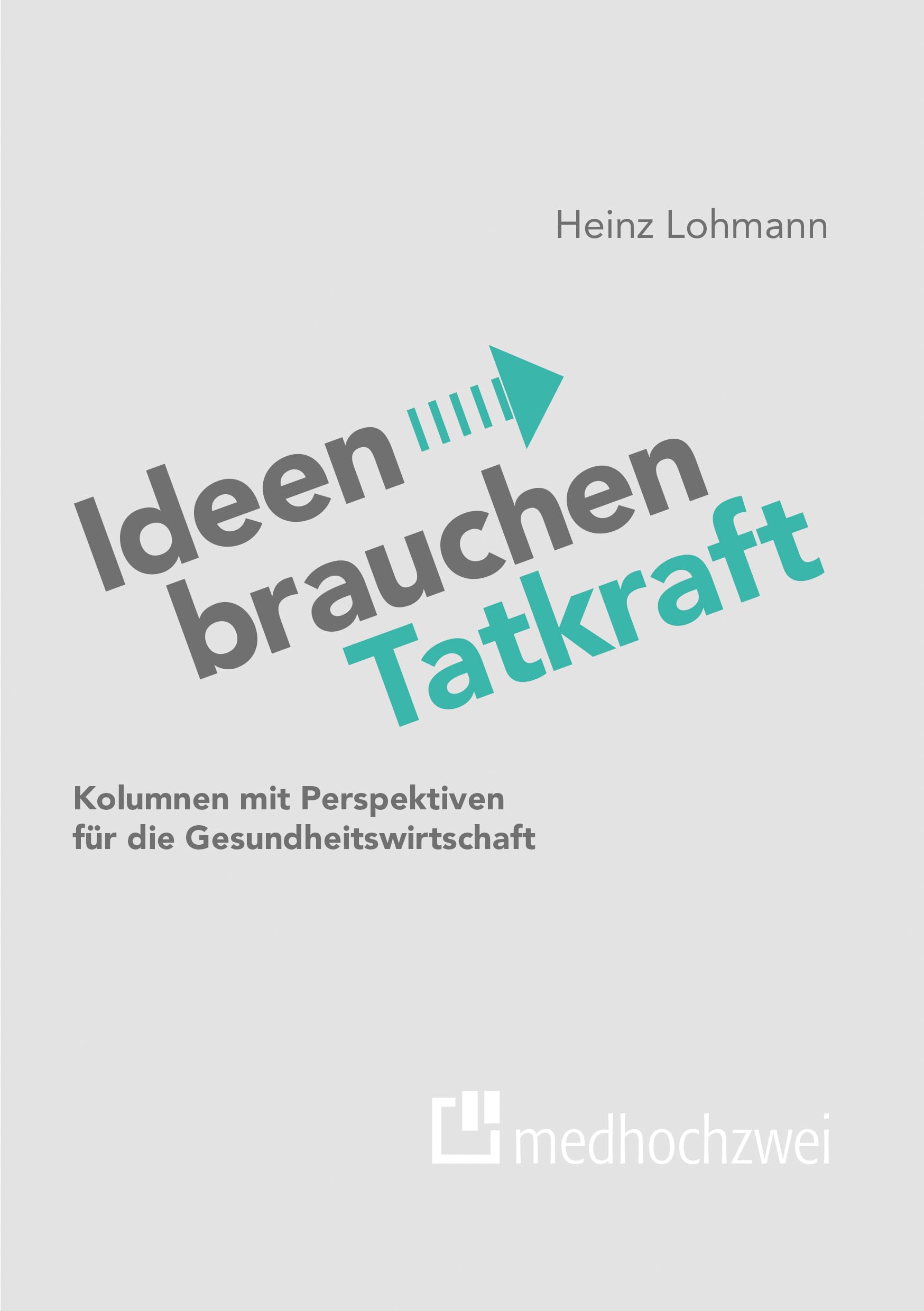 Ideen brauchen Tatkraft Medicine
