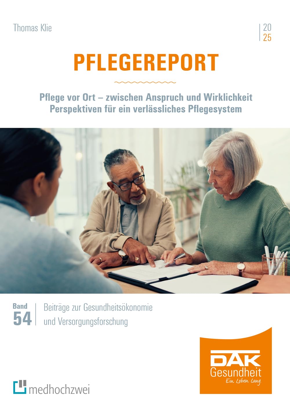 Pflegereport 2025. Pflege vor Ort – zwischen Anspruch und Wirklichkeit. Perspektiven für ein verlässliches Pflegesystem (Beiträge zur Gesundheitsökonomie und Versorgungsforschung) Medicine