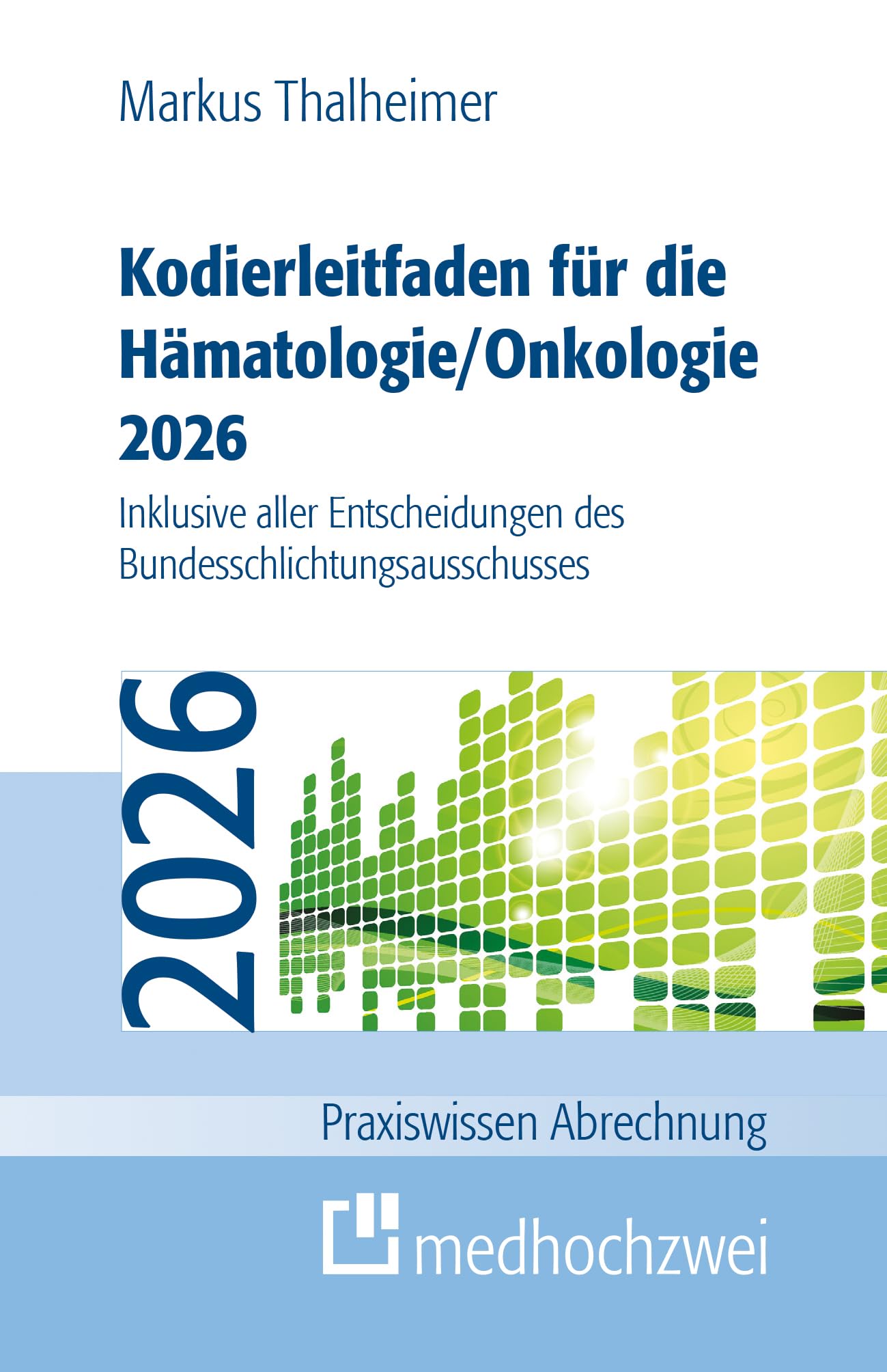 Kodierleitfaden für die Hämatologie/Onkologie 2026 Medicine
