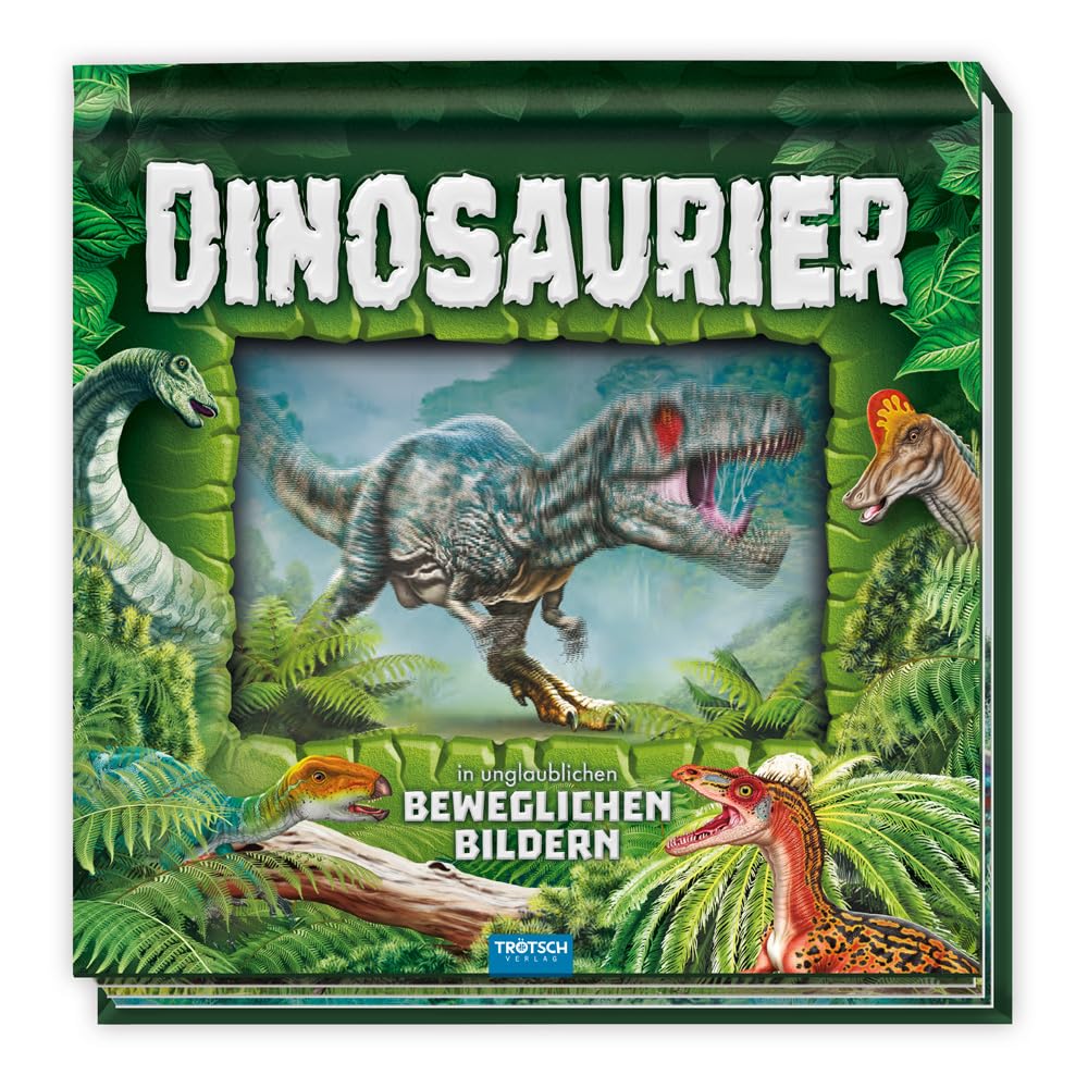 TRÖTSCH - Kinderbuch Dinosaurier in unglaublichen beweglichen Bildern Non-fiction