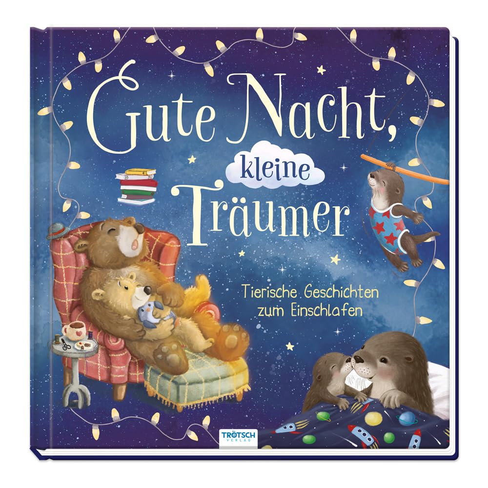 TRÖTSCH - Vorlesebuch Gute Nacht, kleine Träumer Tierische Geschichten zum Einschlafen Non-fiction