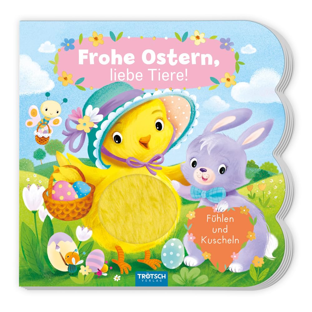 TRÖTSCH - Fühlbuch Frohe Ostern liebe Tiere Fühlen und Kuscheln Children's books