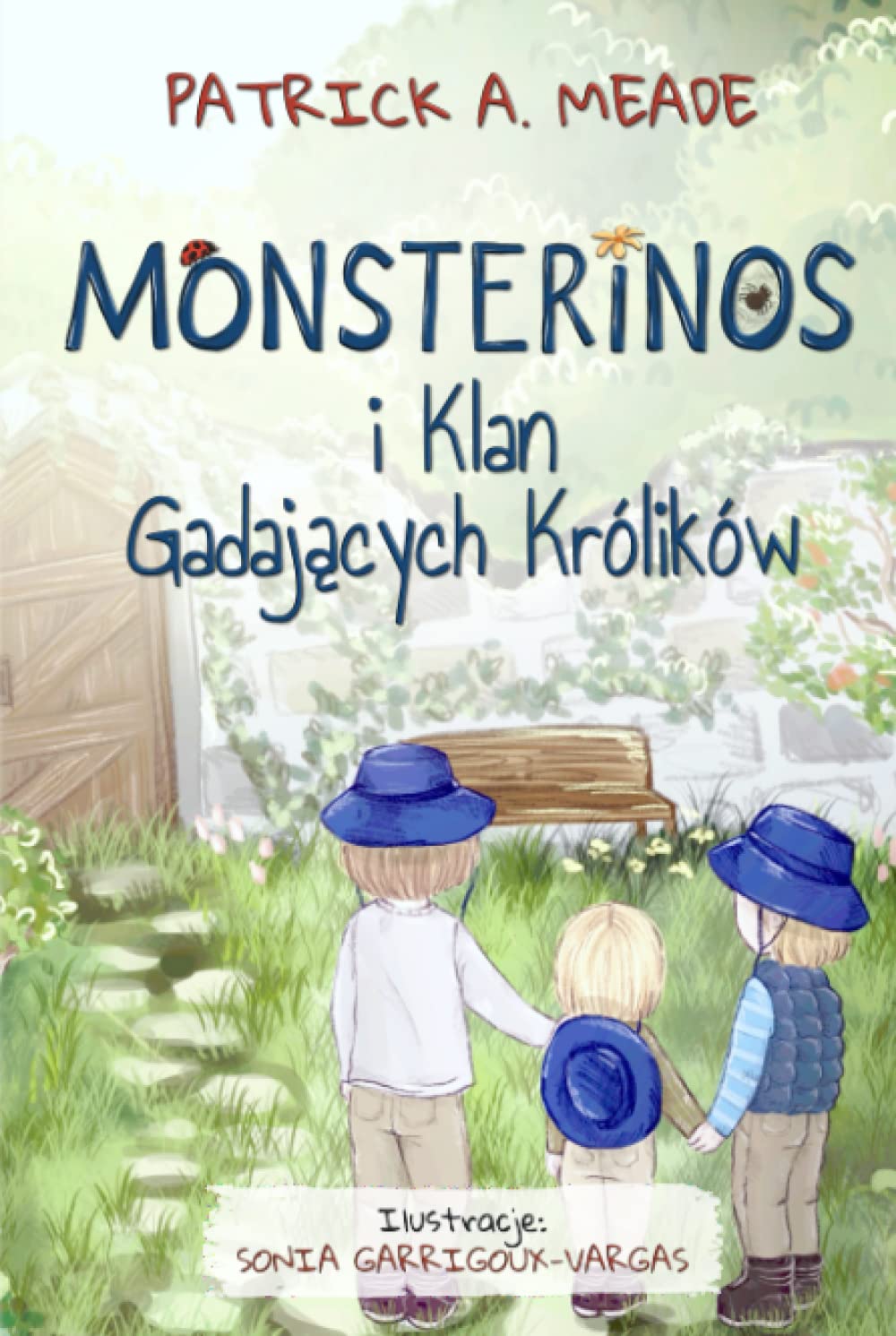 Monsterinos i Klan Gadających Królików: Rodzeństwo: najlepszy prezent, jaki rodzice mogą dać swoim dzieciom. Opowieść o przyjaźni, braterstwie i odwadze. Non-fiction