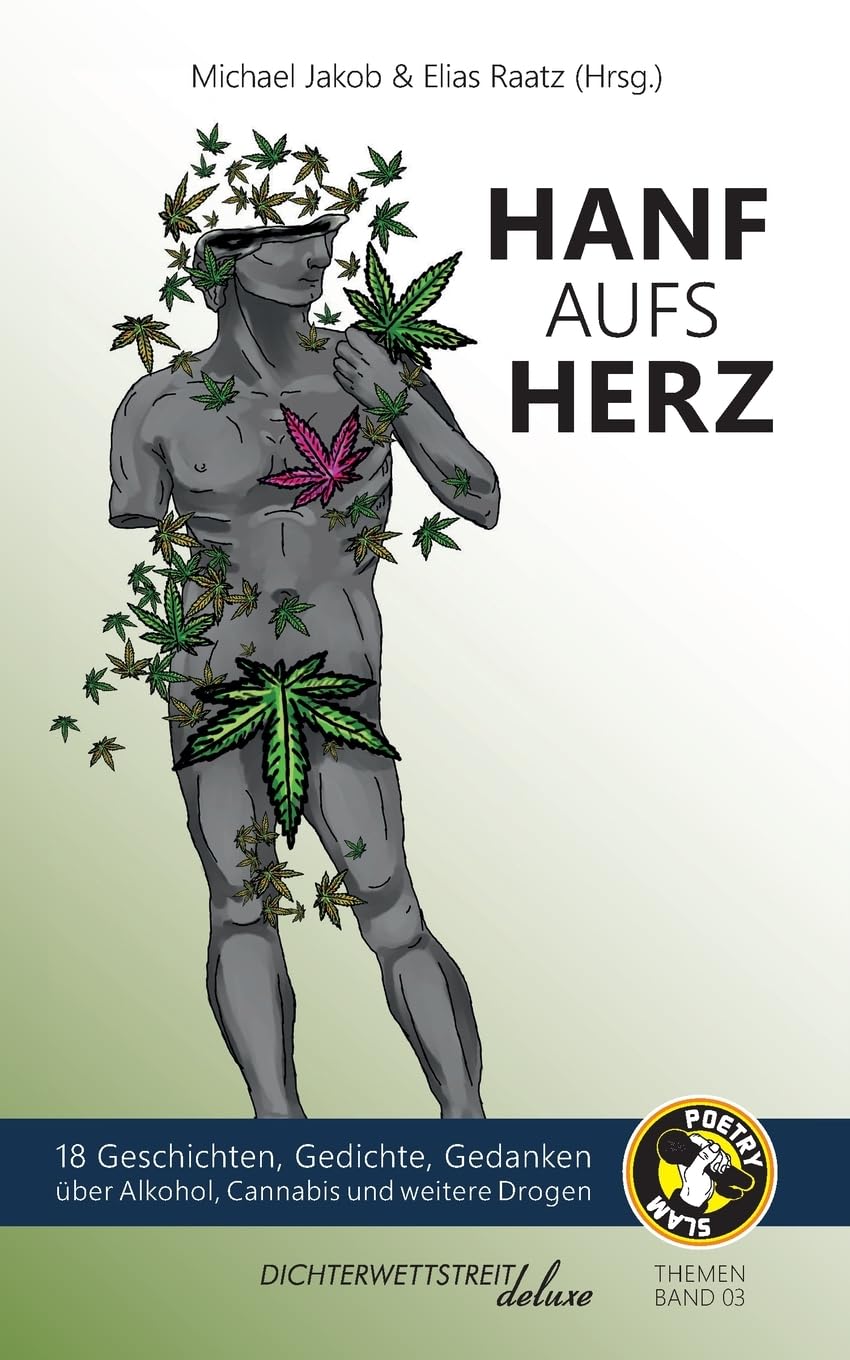 Hanf aufs Herz: 18 Geschichten, Gedichte, Gedanken über Alkohol, Cannabis und weitere Drogen (Themenbände deluxe) Social Sciences
