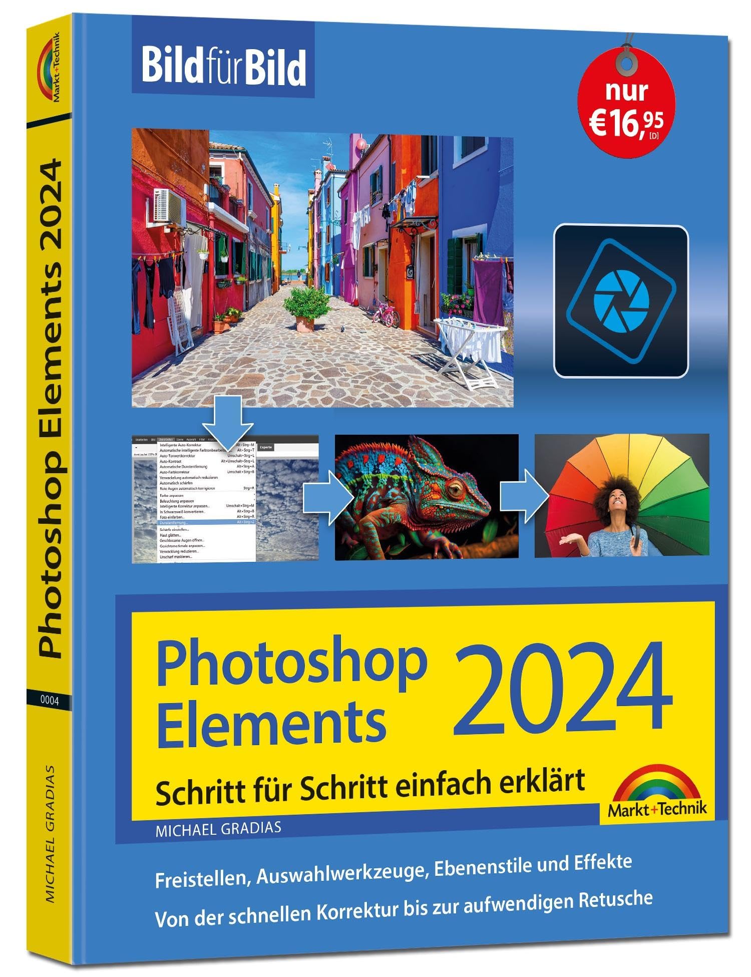 Photoshop Elements 2024 Bild für Bild erklärt: Leicht verständlich und komplett in Farbe! Für Einsteiger und Fortgeschrittene Computer Science