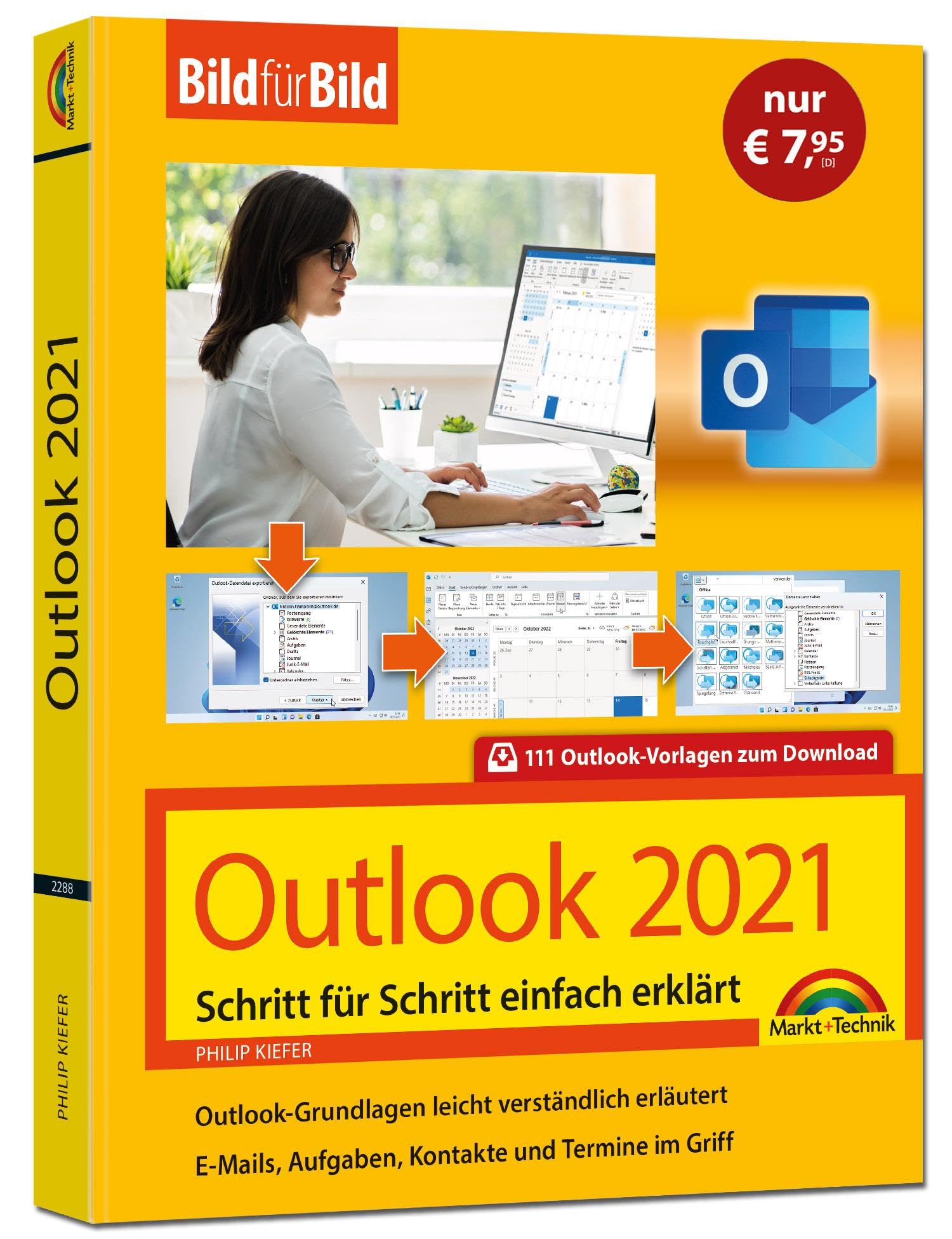Outlook 2021 Bild für Bild erklärt. Komplett in Farbe. Outlook Grundlagen Schritt für Schritt Computer Science