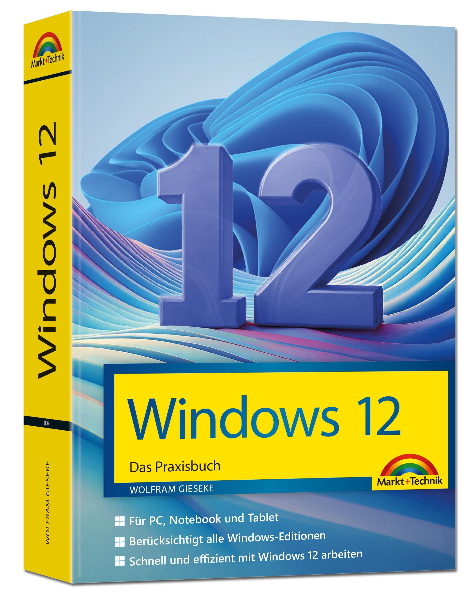 Windows 12 Praxisbuch - Für Einsteiger und Fortgeschrittene - komplett erklärt Computer Science