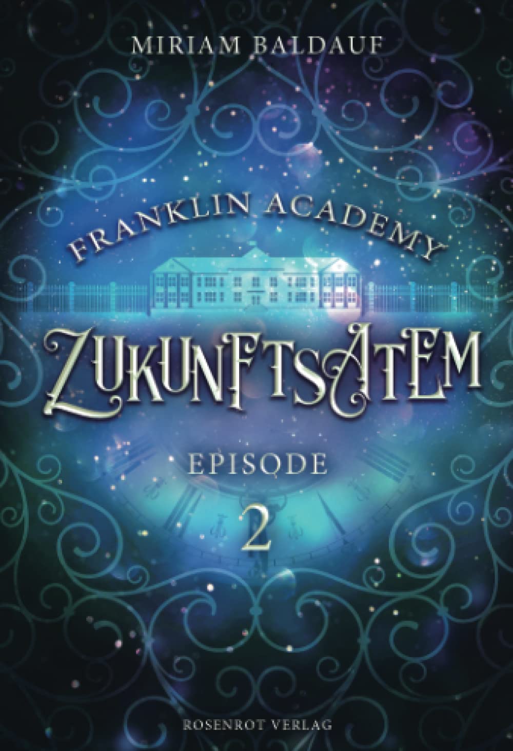 Franklin Academy, Episode 2 - Zukunftsatem Romantic Fantasy