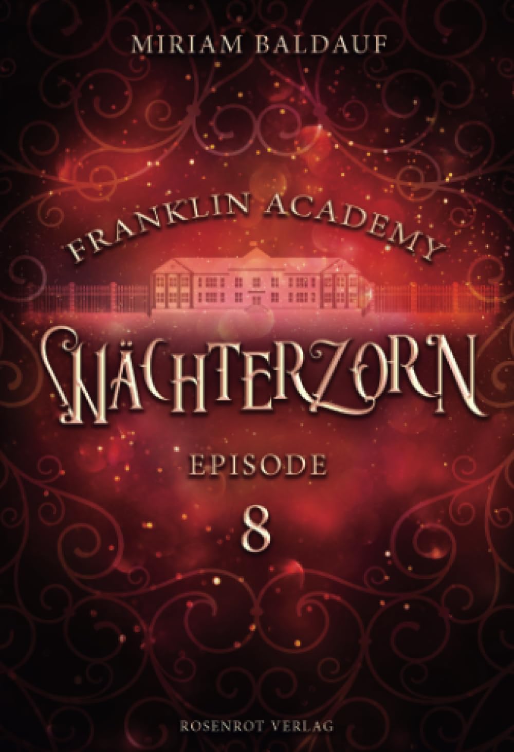 Franklin Academy, Episode 8 - Wächterzorn Romantic Fantasy