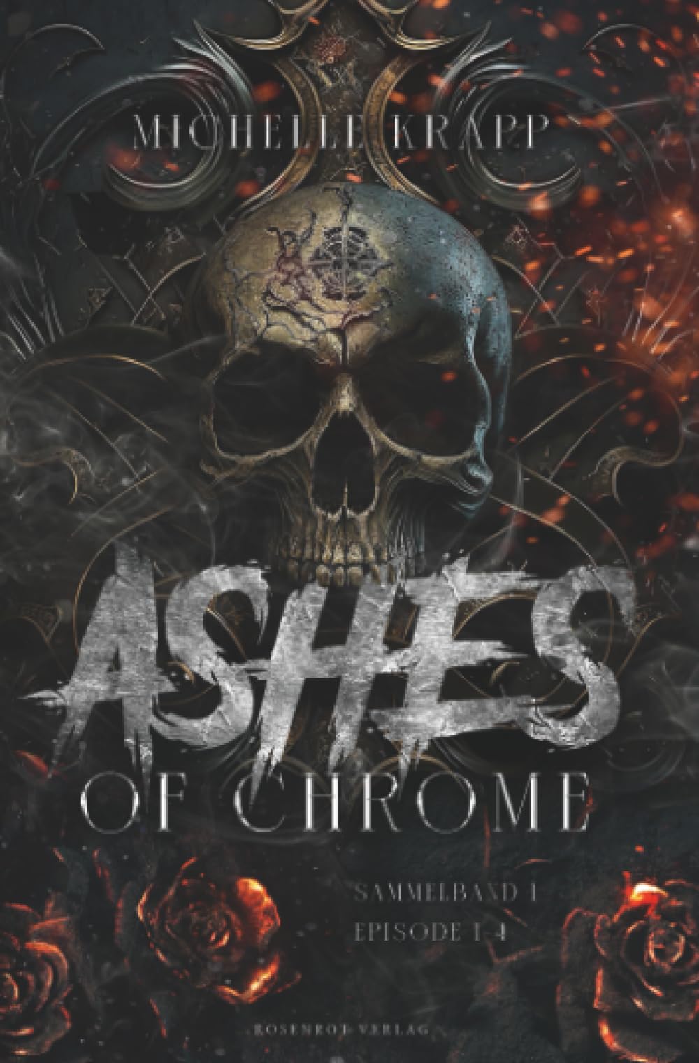 Ashes of Chrome - Sammelband 1: Dark Romance Serie Contemporary literature