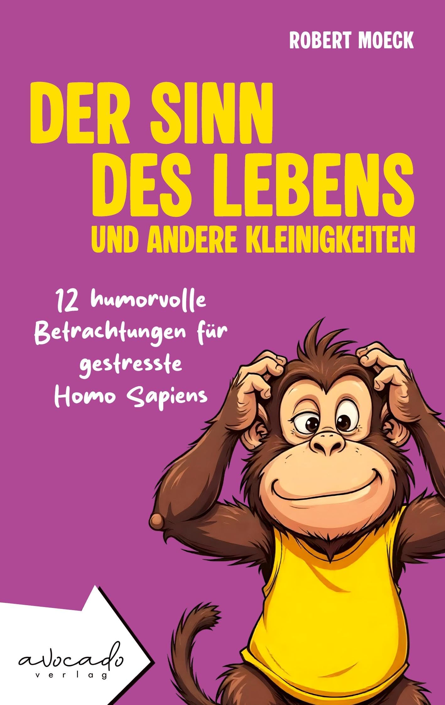 Der Sinn des Lebens und andere Kleinigkeiten Humour & Satire