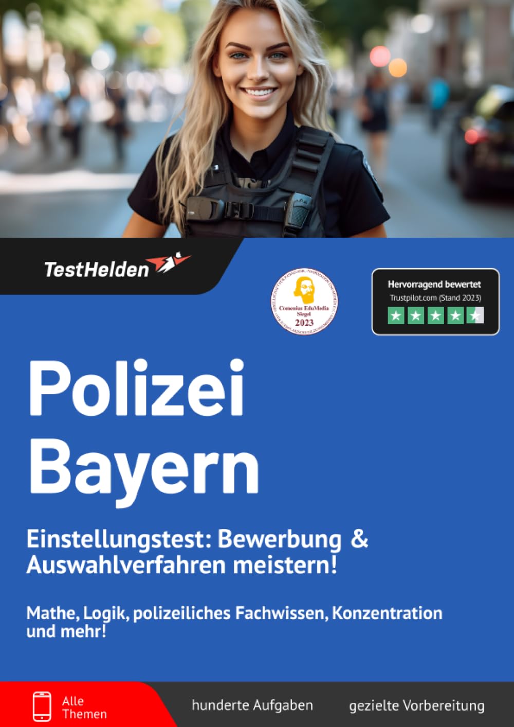 Polizei Bayern Einstellungstest: Bewerbung & Auswahlverfahren meistern! Mathe, Logik, polizeiliches Fachwissen, Konzentration und mehr! book