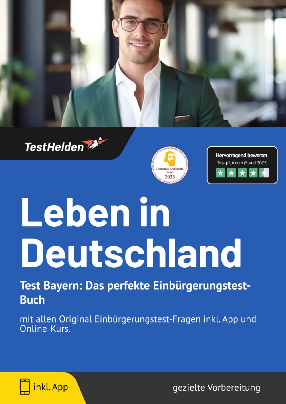 Leben in Deutschland Test Bayern: Das perfekte Einbürgerungstest-Buch - mit allen Original Einbürgerungstest-Fragen inkl. App und Online-Kurs. Business, Finance & Career